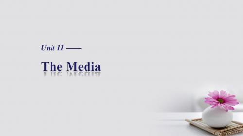 高中英语Unit11TheMediaPeriodOne课件北师大版必修4