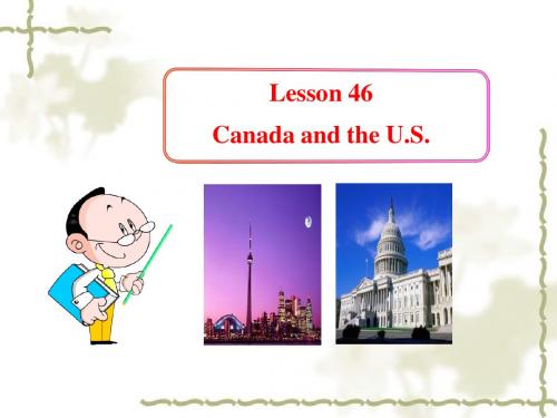 冀教版七年级上册：Lesson_46Canada_and_the_U.S.(冀教版七年级上册)