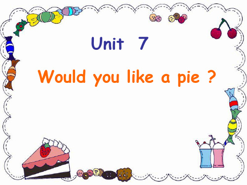 三年级英语上册课件-Unit 7 Would you like a pie(Story time)(131)-译林版