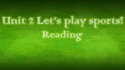 牛津译林版7A英语Unit 2 Let's play sports Reading 1：My favourite football player   课件