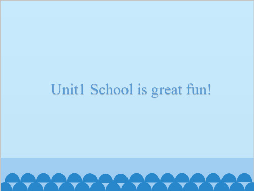 六年级上册英语-Unit 1 School is great fun! join in 剑桥英语课件