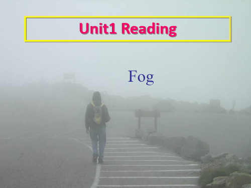 牛津译林版必修三Unit1 reading fog课件(共17张PPT)