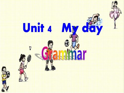 最新译林牛津版英语七年级上册Unit4 My day GRAMMAR公开课课件