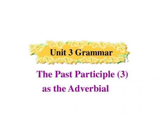 必修五Unit3_period3_Grammar过去分词作状语