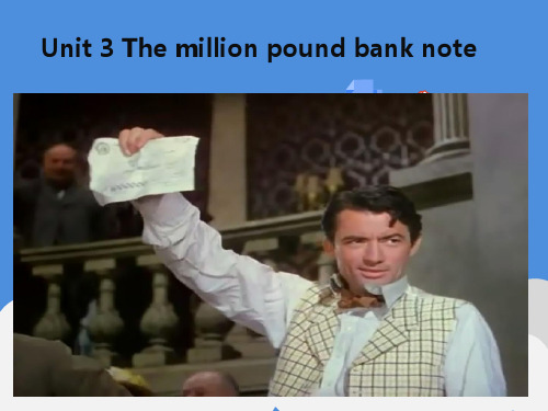 unit3 the million pound bank 课件