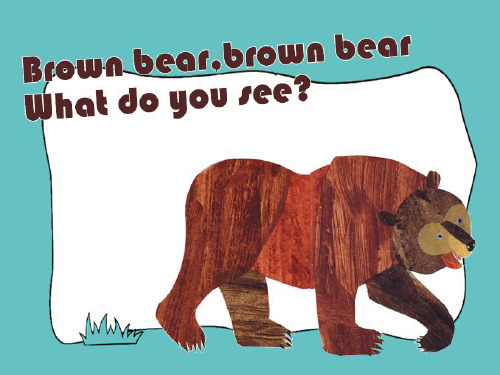 Brown bear brown bear, what do you see绘本课件