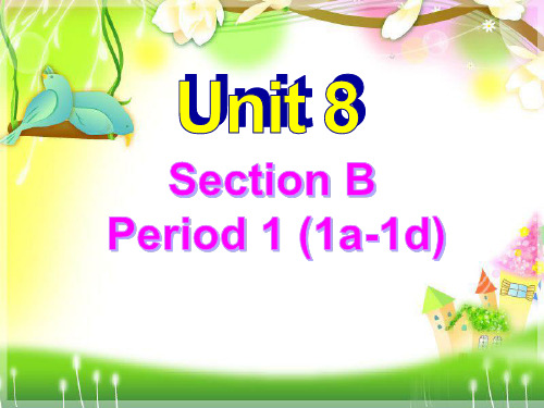 八年级Unit 8 Section+B-1教学课件