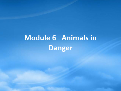 高中英语 Module 6 Animals in Danger 1 IntroductionRead