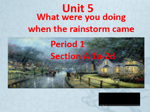 Unit5 Section A What were you doing -课件ppt