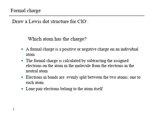 Formal charge Draw a Lewis dot structure for ClO Which