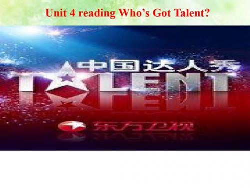 八年级上册unit 4 section b reading who''''s got talent    课件.ppt