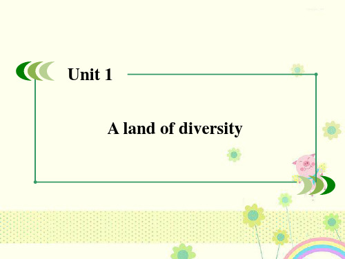 【优质课件】高中英语 unit1 A land of diversity section3 新人教版选修8优秀课件.ppt