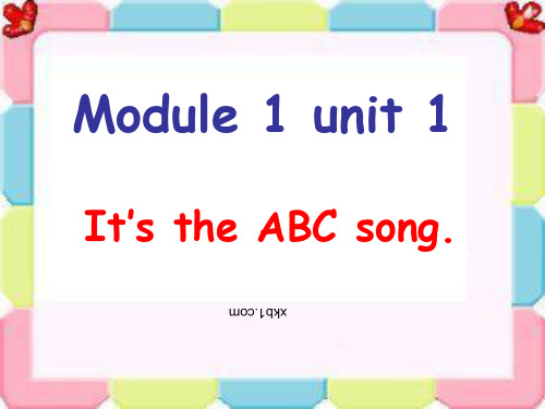 三下英语Module1 Unit1 Its the ABC song正式版