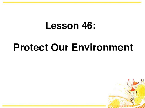 Protect Our Environment-Save Our World! PPT课件1