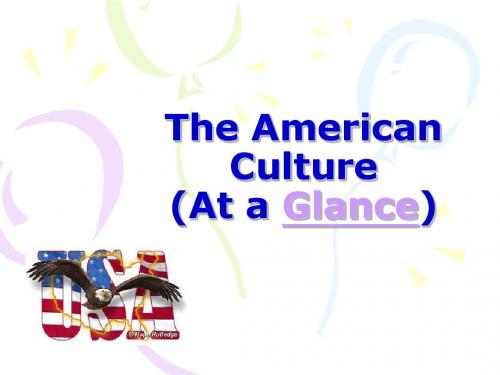 Amercian culture at a glance 美国文化简介