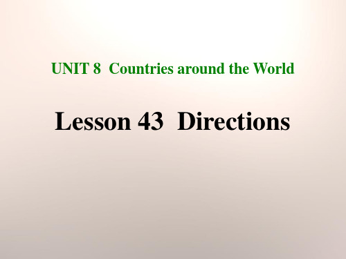 《Directions》Countries around the World 教学ppt课件(优选)