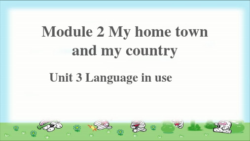 Module 2 My home town and my country  Unit 3课件外研八上