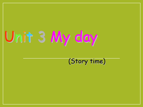 Unit3MydayStorytime(课件)译林版英语四年级下册