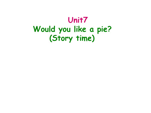 牛津译林版三年级上册英语Unit 7 Would you like a pie  Story time课件