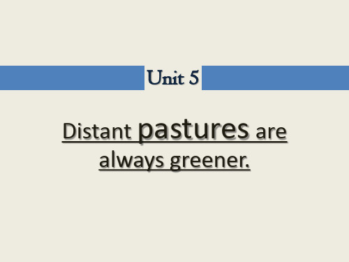 Unit 5 distant pastures are always greener