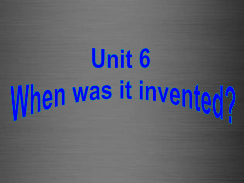 浙江省绍兴县杨汛桥镇中学九年级英语全册 Unit 6 When was it invented Se