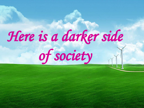 here's a dark side of society