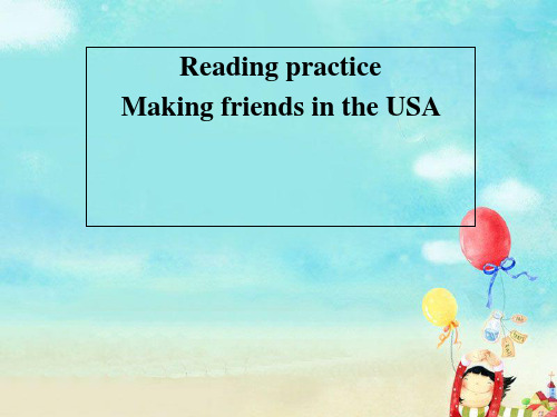 选修6module1-making-friends-in-the-USAPPT优秀课件