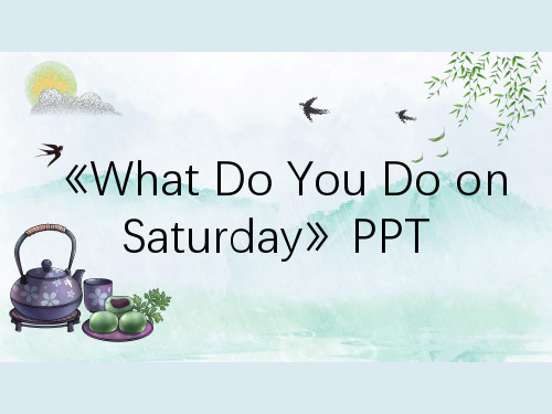 《What Do You Do on Saturday》PPT