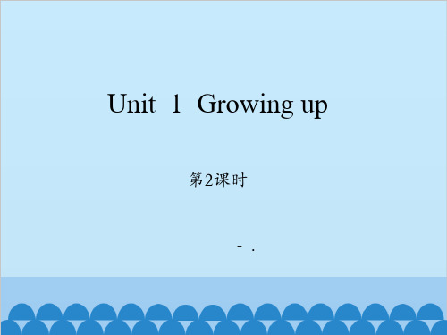 《Growing up》PPT教学课件(第2课时)