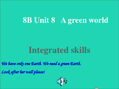 八下Unit8AgreenworldIntergratedskills牛津版