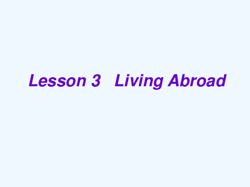 高中英语 Unit12 Lesson 3 Living Abroad课件(1) 北师大版必修4