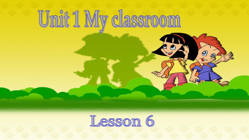 pep四年级英语上册Unit 1 Lesson 6-优质课件.ppt