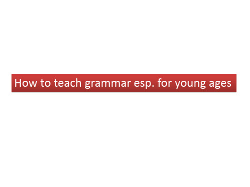 How to teach grammar英语语法教学方法