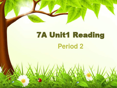 7A Unit1 Reading2优秀课件