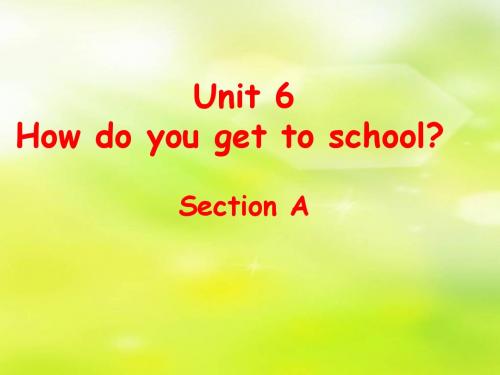 鲁教版七年级上英语Unit_6_How_do_you_get_to_school-1课件