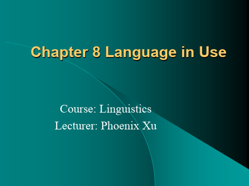 英语语言学Chapter 8 Lanague in Use3.8 CHAPTER EIGHT