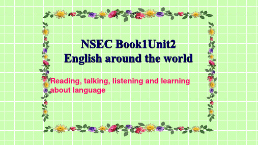 人教版高中英语 Book1 Unit2 English around the world Reading, talking, listening and learning about l