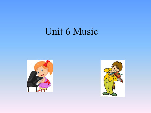 最新小学英语四年级下册(牛津上海版深圳)Unit 6《Music》公开课课件