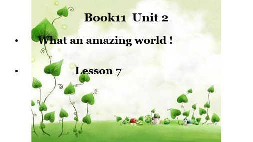 Unit2Whatanamazingworld!Lesson7(课件)辽师大版(一起)英语六年级上册