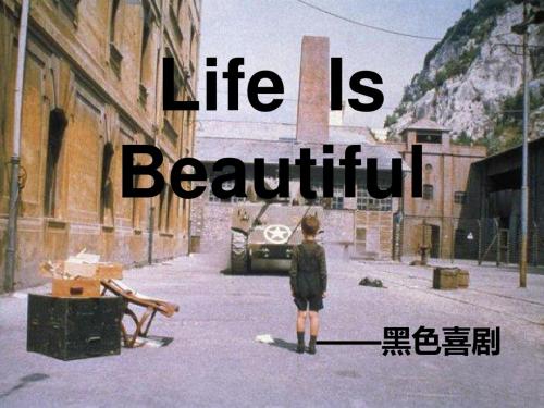 Life  Is  Beautiful