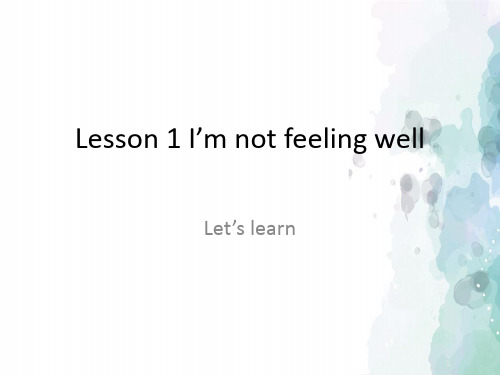 科普版-英语-六下-Lesson 1 I‘m not feeling well