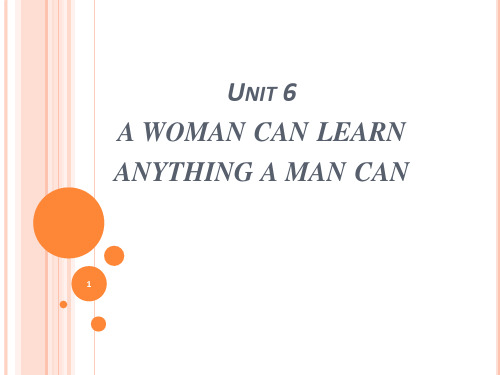 Unit 6 a woman can learn anything a man canPPT课件