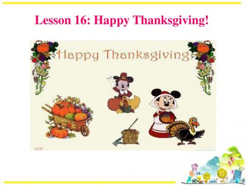 冀教版八年级英语上册  Unit 3 Lesson 16Happy Thanksgiving 课件(共16张PPT)