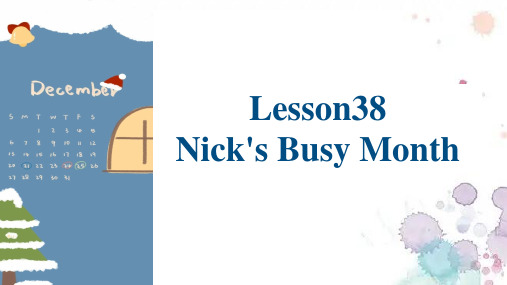 Lesson+38+Nick's+Busy+Month课件2022-2023学年冀教版七年级英语上册