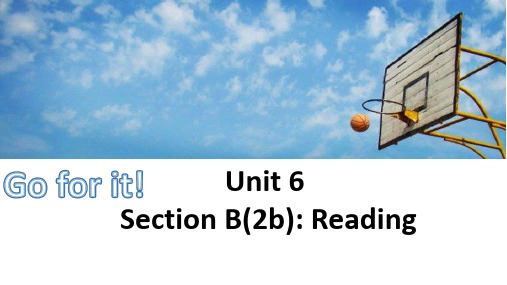 九上英语 Unit6_SectionB_2b课件