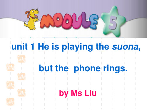 小学六年级英语课件 M5U1-He-is-playing-the-suona-but-the-phone-rings.