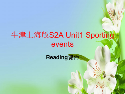 上海牛津版高二上册英语Unit1 Sporting eventsreading S2A课件ppt