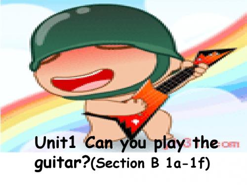 人教版新目标英语七年级下册《Unit 1 Can you play the guitar》(Section B 1a-1f)课件