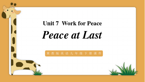 冀教版英语九年级下册课件Unit 7  Work for Peace Peace at Last