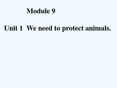 八年级英语上册-Module-9-Animals-in-danger-Unit-1-We-need-